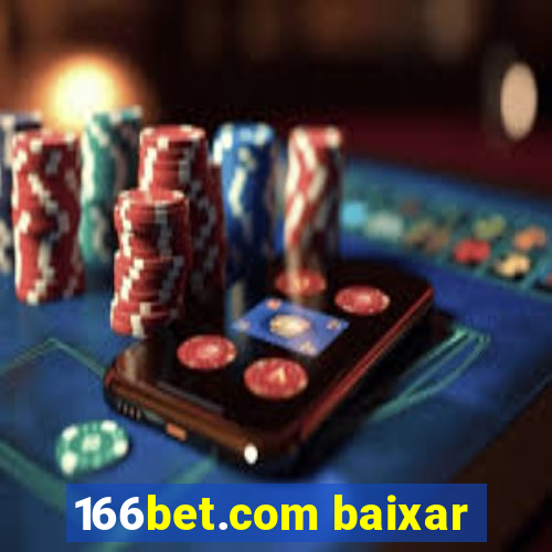 166bet.com baixar